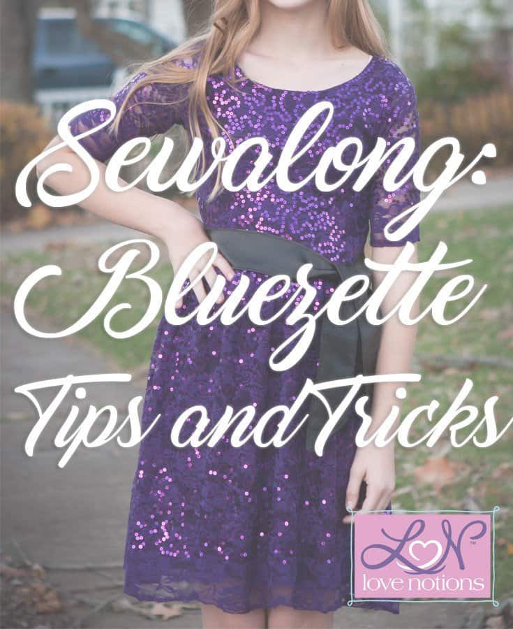 Bluezette Sew Along Tips and Tricks