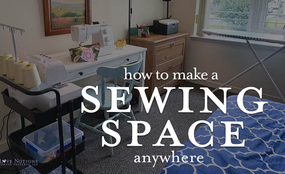 How to Make a Sewing Space Anywhere