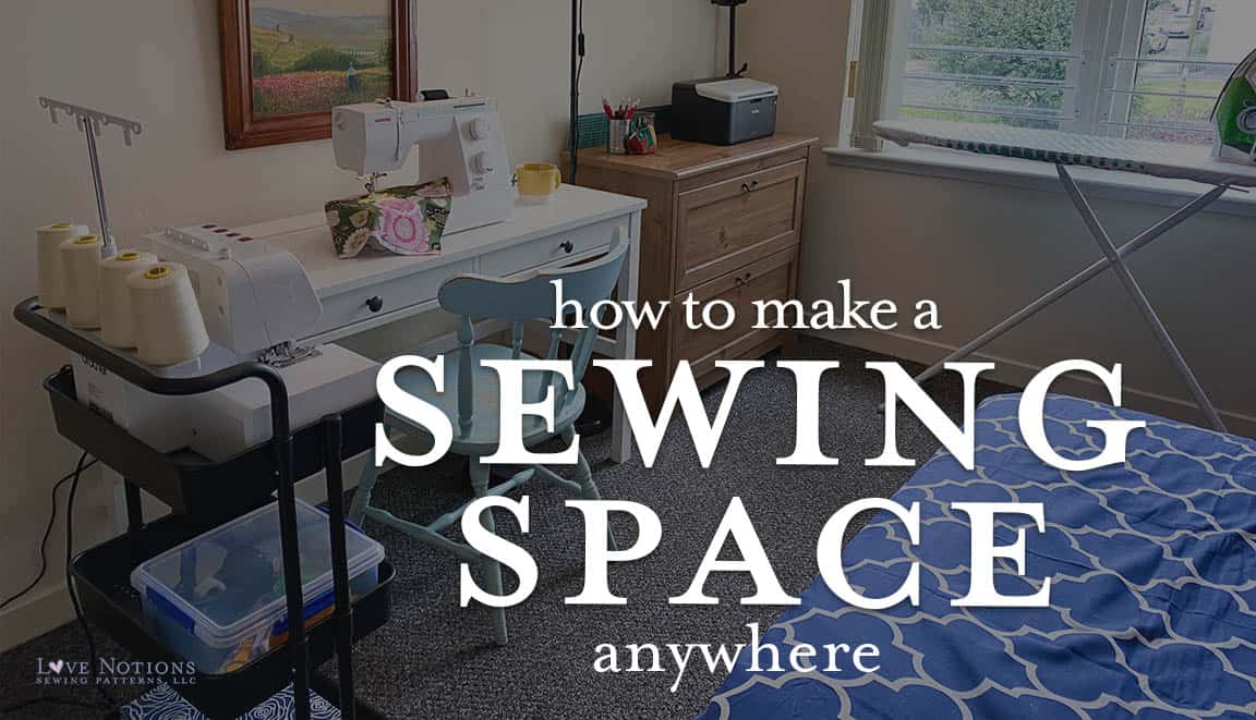 How to Make a Sewing Space Anywhere