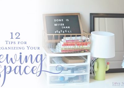 12 Tips to Organize your Sewing Space
