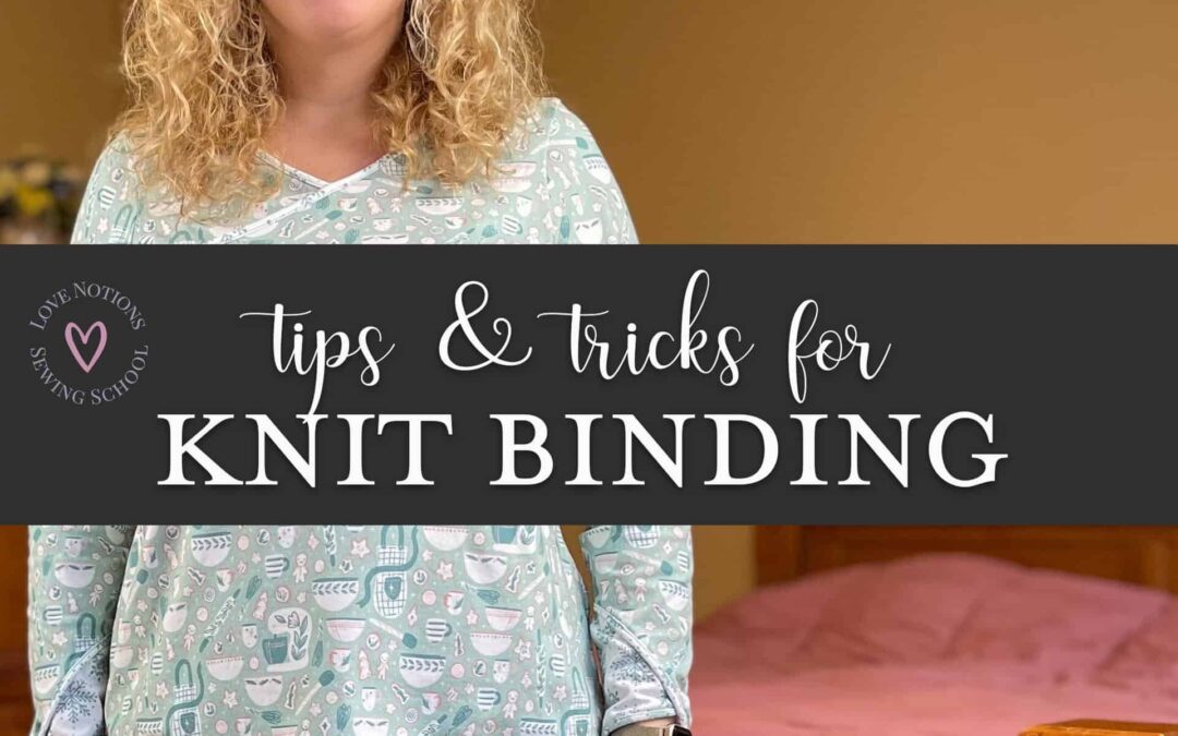 How to sew knit binding + Tranquil Nightwear