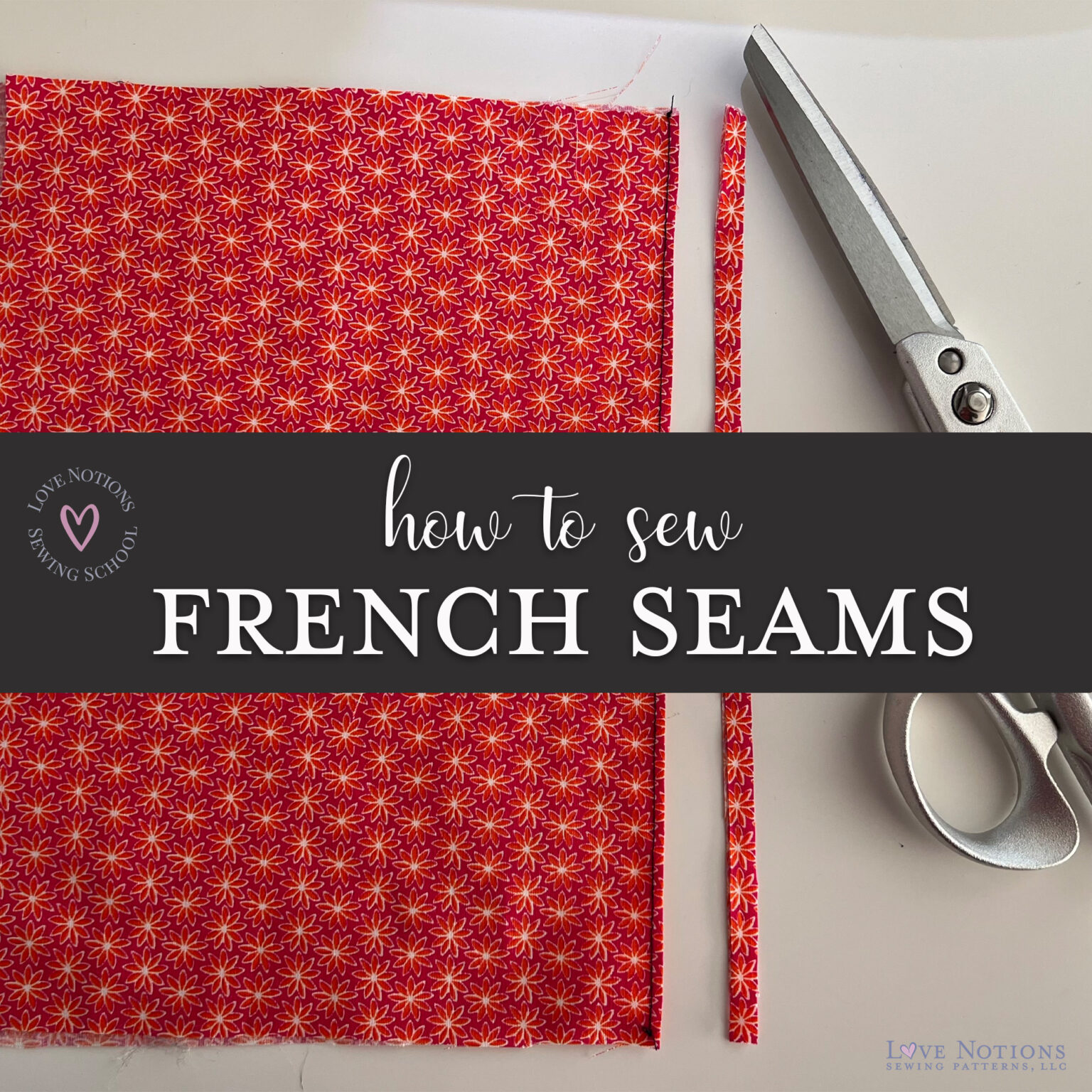 How to sew French seams Love Notions Sewing Patterns