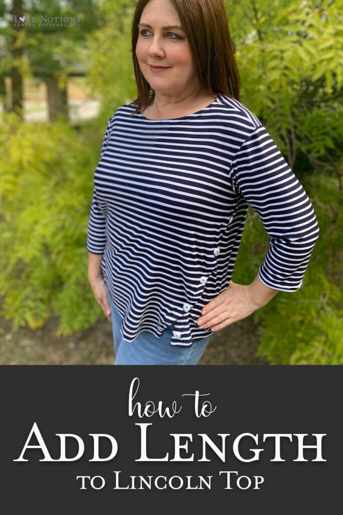 How to lengthen Lincoln Top - Love Notions Sewing Patterns