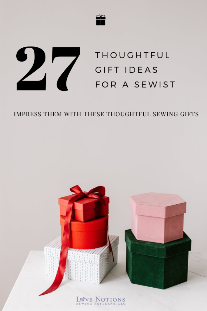 Seven unique gifts for sewing lovers - Gathered