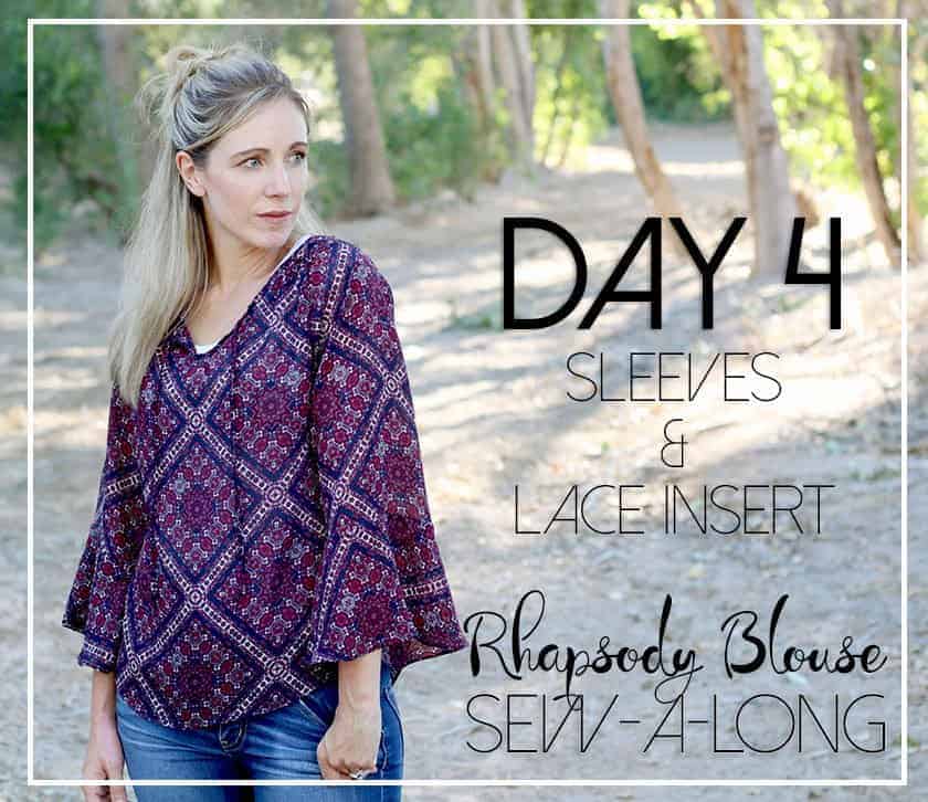Rhapsody Sewalong Day 4: sewing the sleeves + insert lace trim