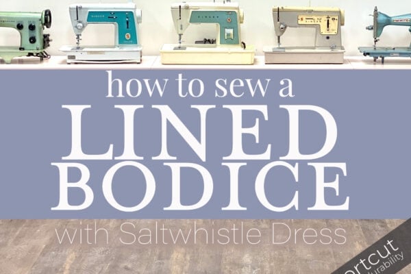 How to Sew a Fully-Lined Bodice