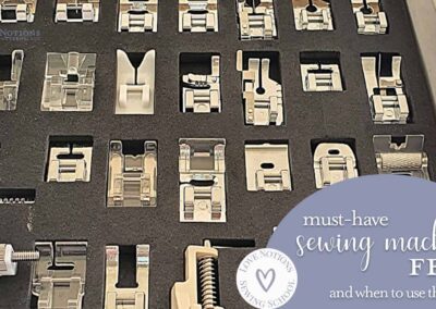 The Ultimate Guide to Sewing Machine Feet