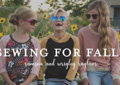 Sewing for fall with the Samson and Wrigley Raglans