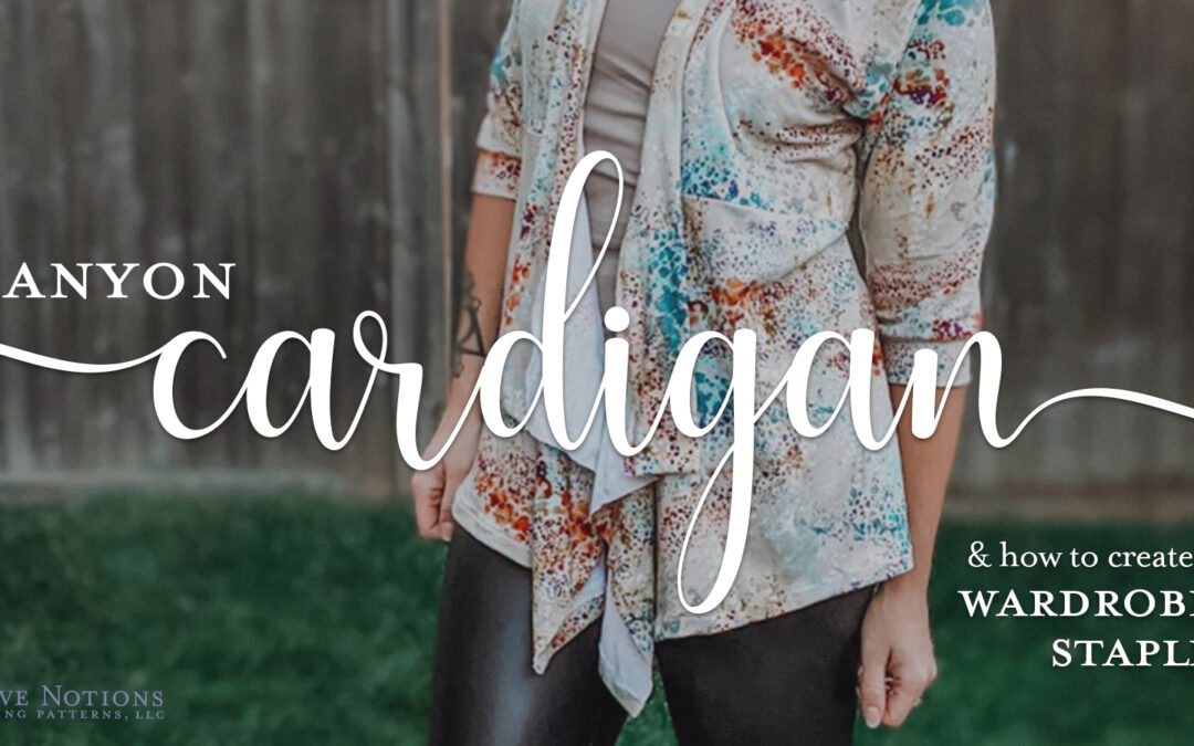 Canyon Cardigan: How to Create a Wardrobe Staple
