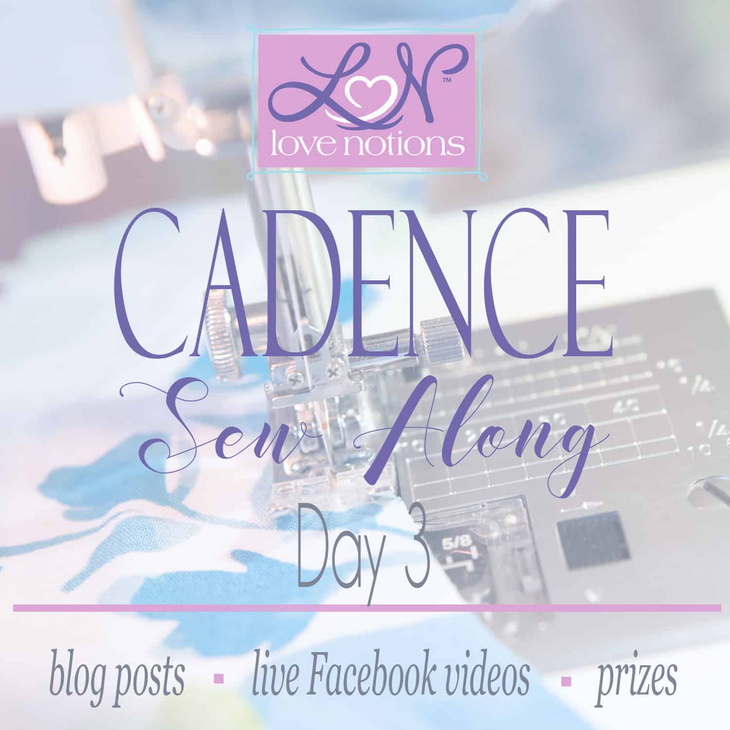 Cadence Sew Along Day 3