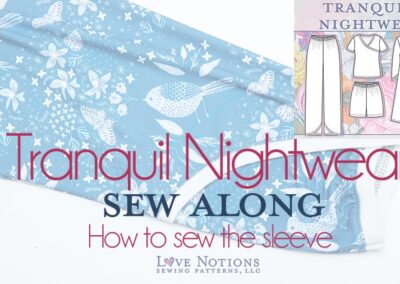 Tranquil Nightwear Sew Along: Day Three