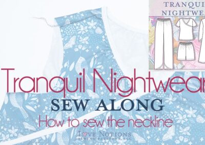 Tranquil Nightwear Sew Along: Day Two