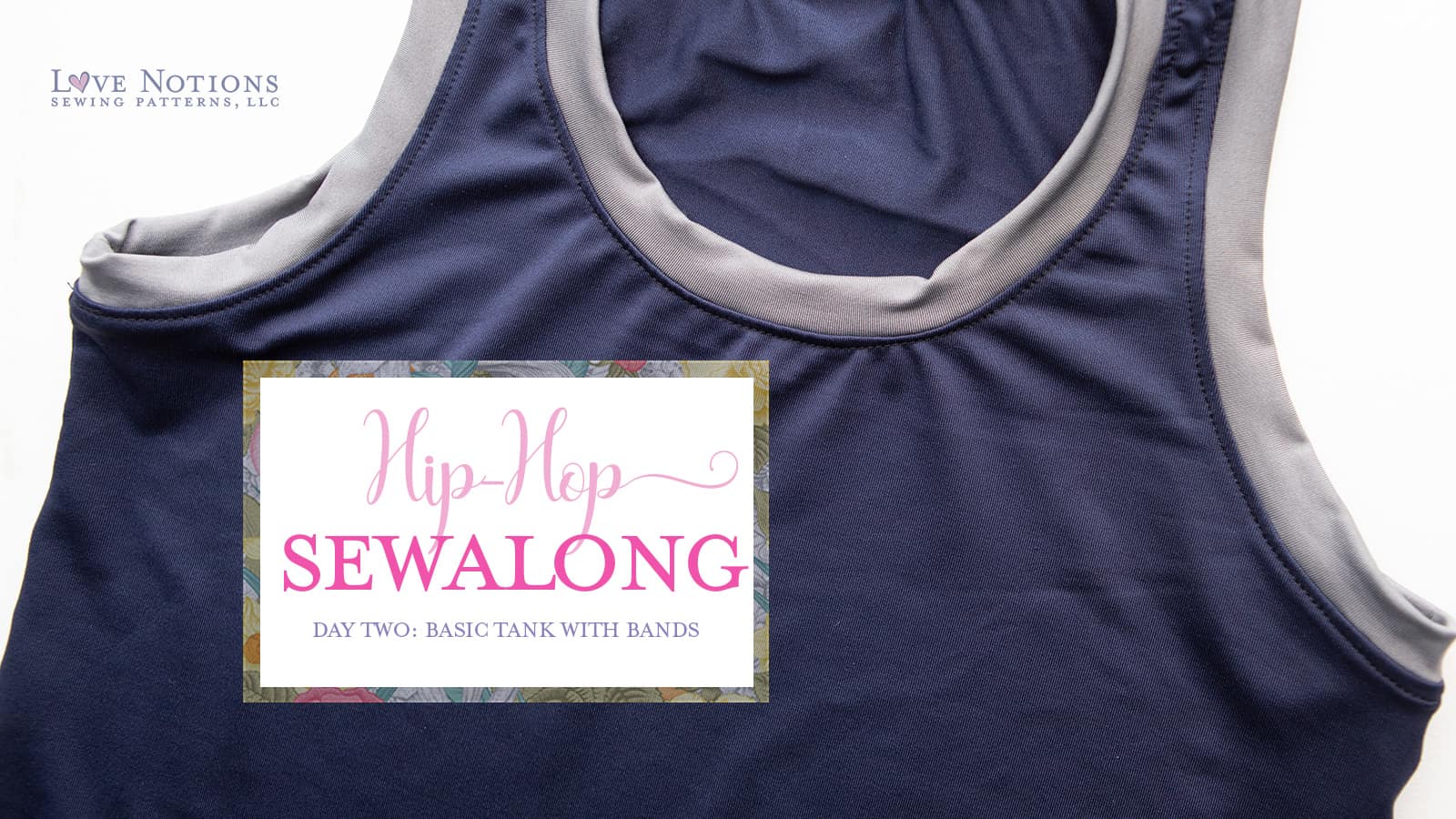 Hip Hop Tank Sew Along: Day Two