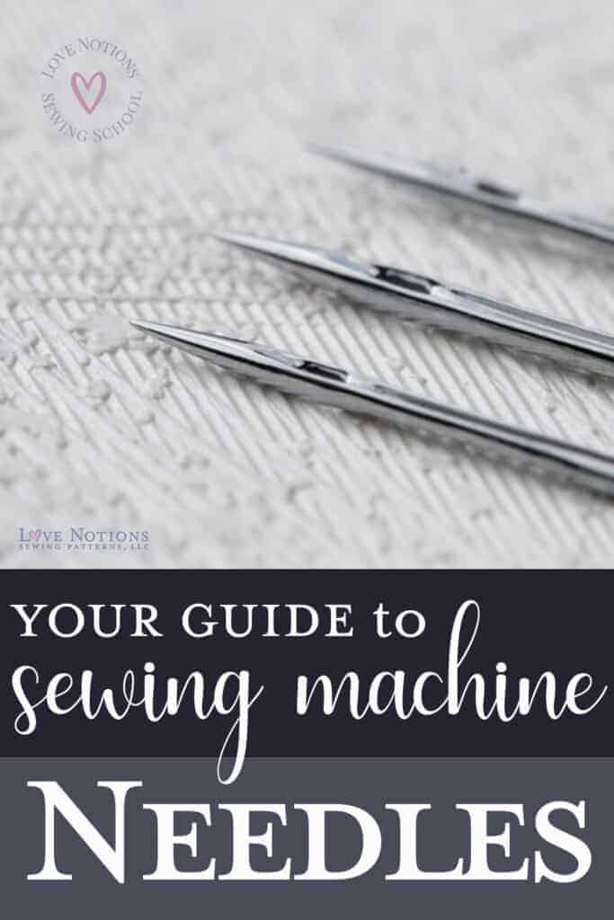 Sewing Machine Needles 101 –  Blog