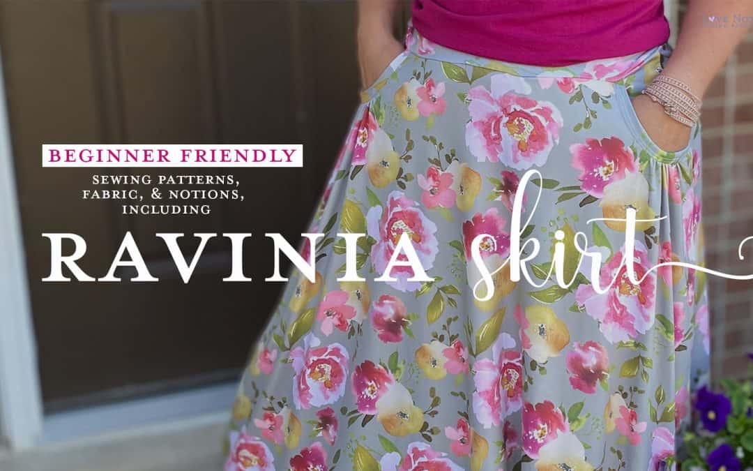 My Favorite Things: Beginner-Friendly Patterns, Notions, and Fabric